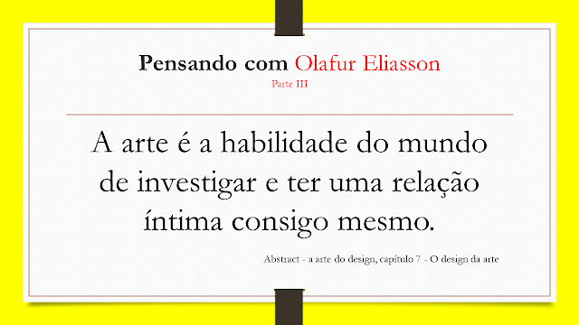 Pensando com Olafur Eliasson - Parte III
