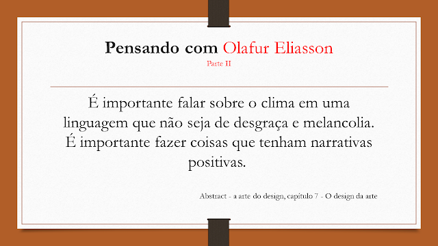 Pensando com Olafur Eliasson - Parte II