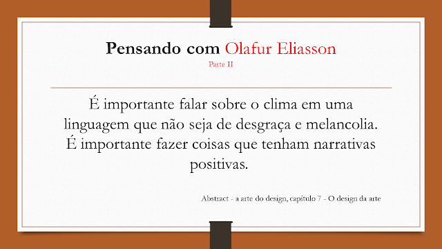 Pensando com Olafur Eliasson - Parte II