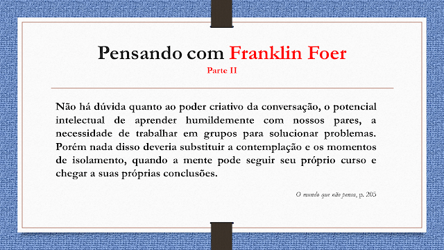 Pensando com Franklin Foer - Parte II