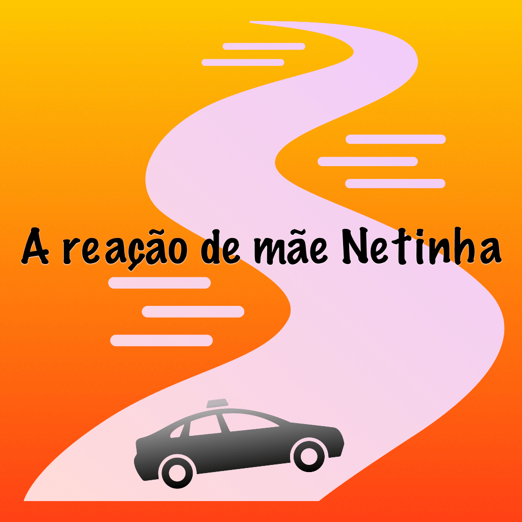 A reação de mãe Netinha