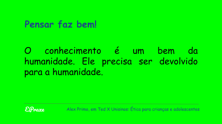 Pensar faz bem - Alex Primo