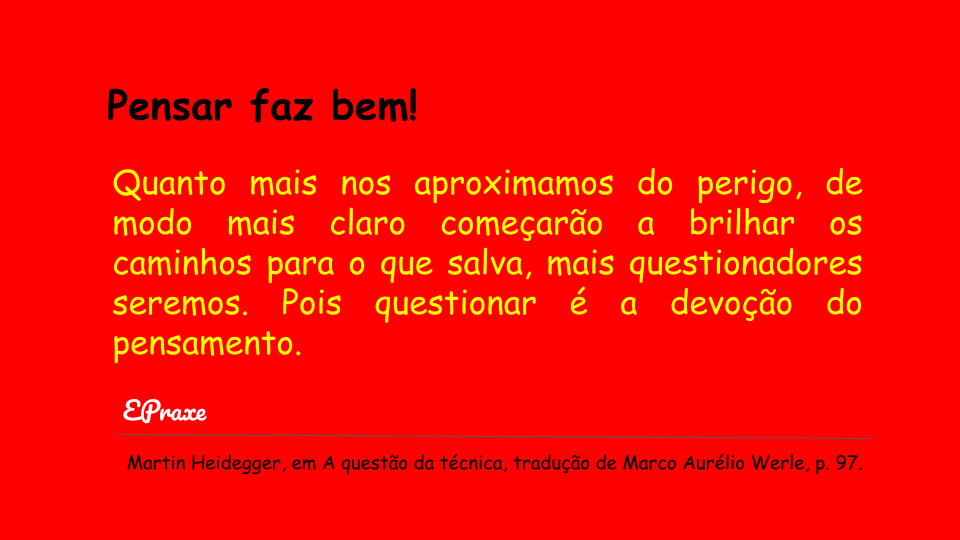 Pensar faz bem Martin Heidegger II
