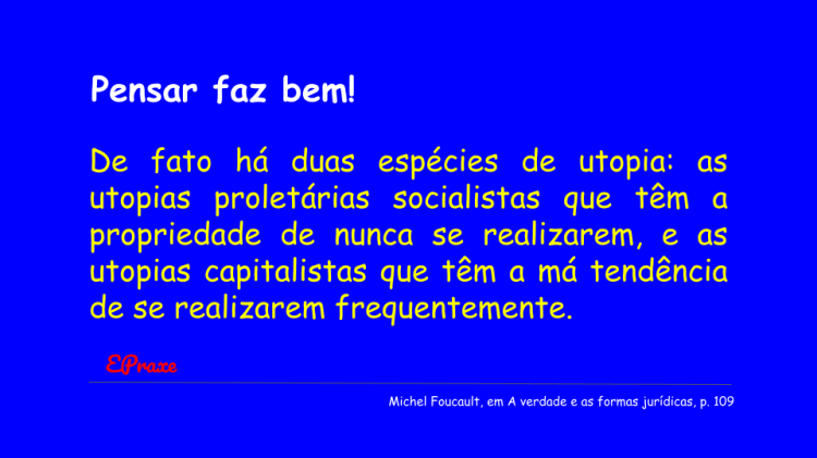 Pensar faz bem - Michel Foucault