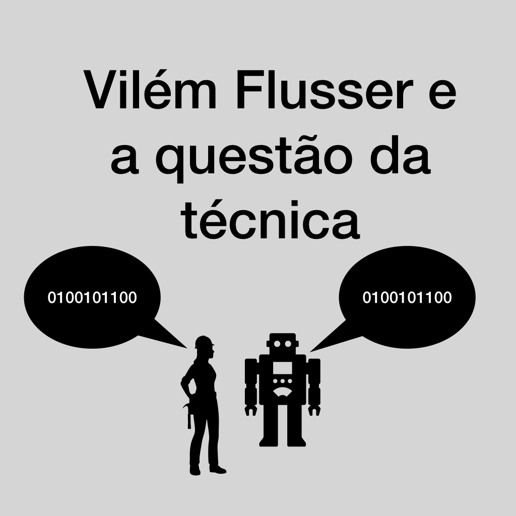 Vilém Flusser e a questão da técnica