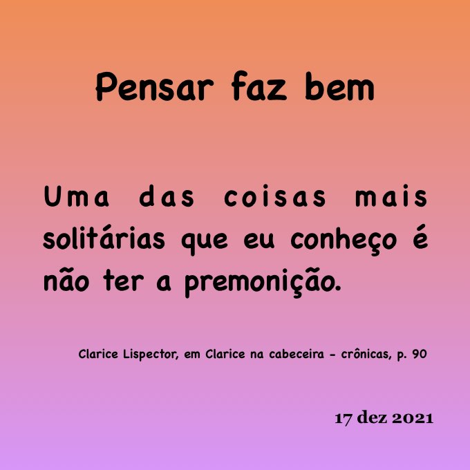 Pensar faz bem - com Clarice Lispector 2
