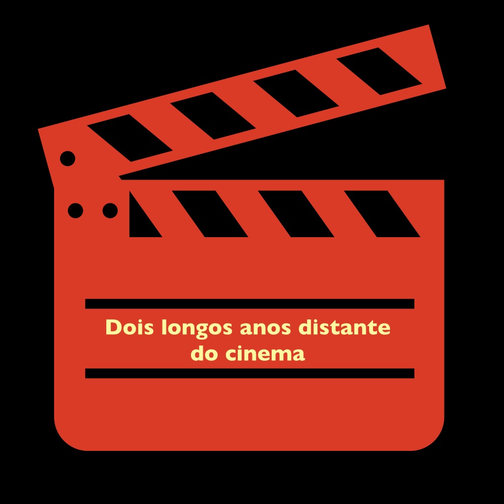 Os dois longos anos distante do cinema