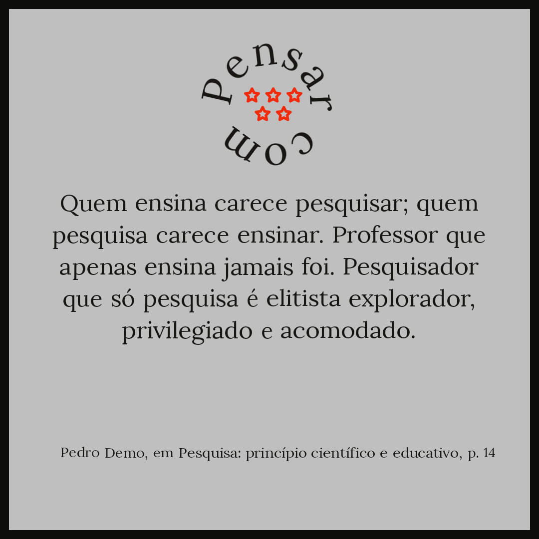 Pensar faz bem com Pedro Demo - Pesquisa