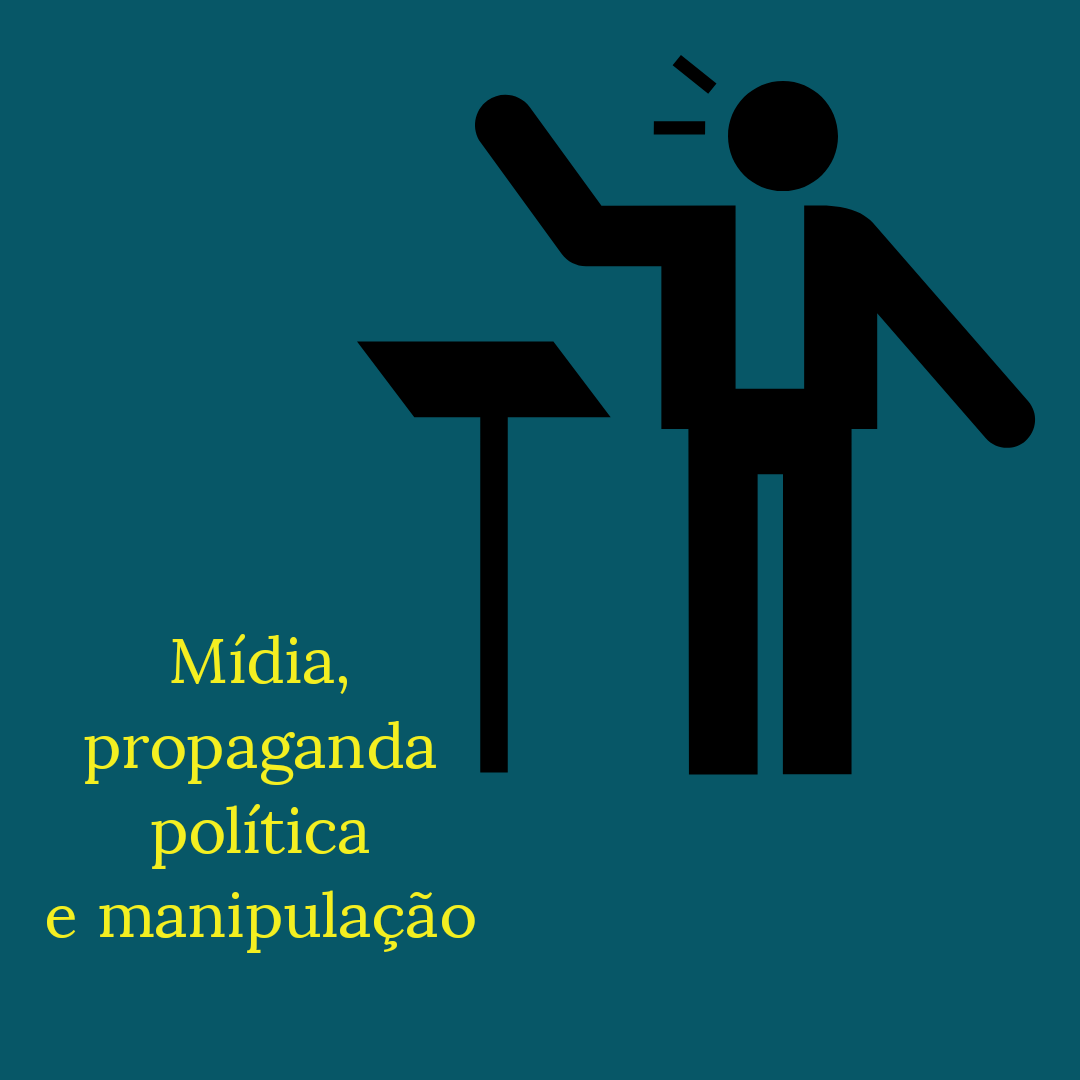 Mídia, propaganda política e manipulação