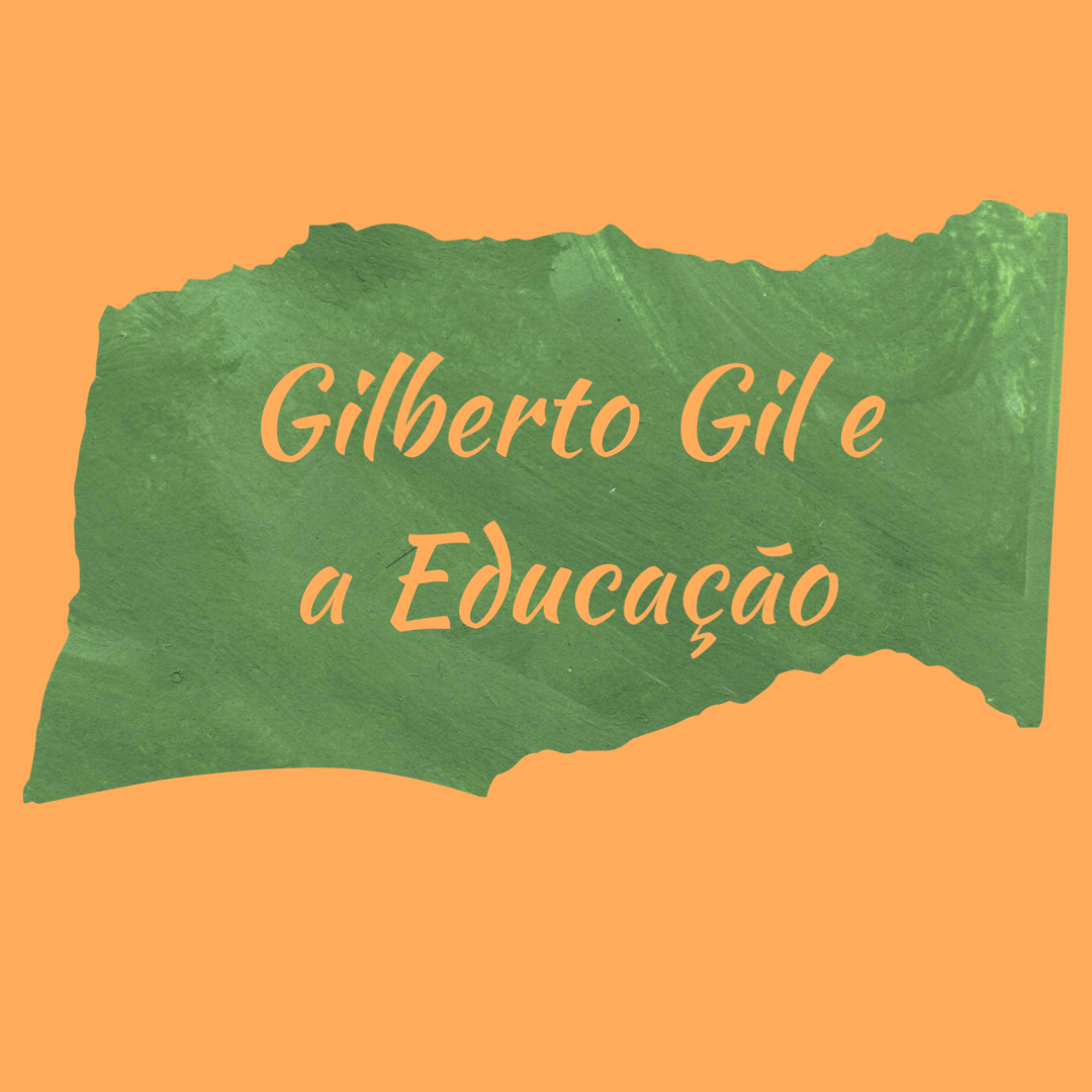 Possíveis aprendizagens com as canções de Gil