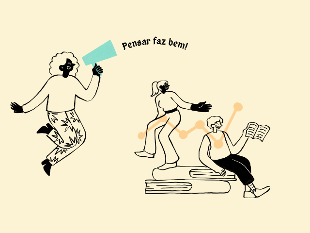 Pensar faz bem!