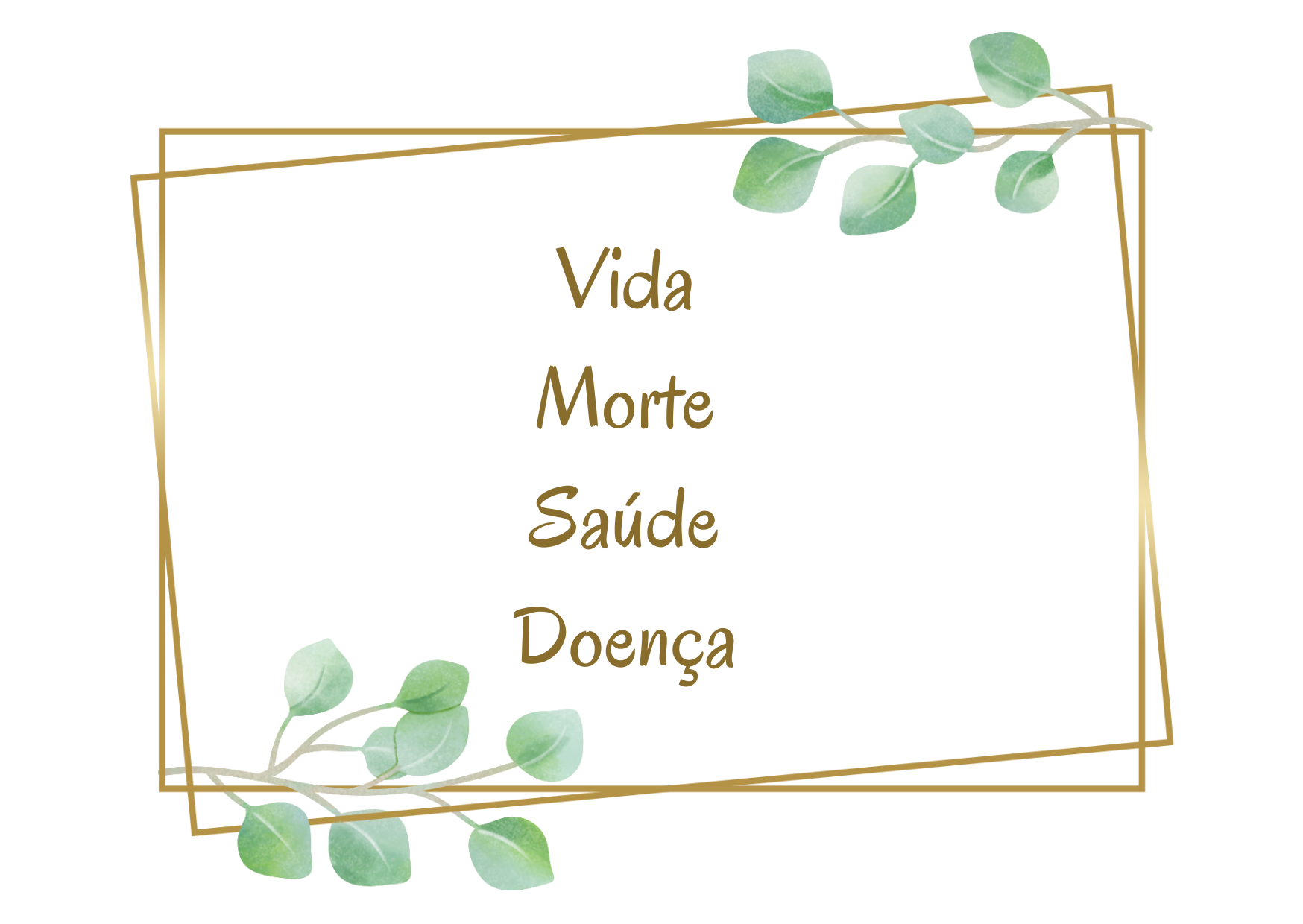 Vida-Morte-Saúde-Doença