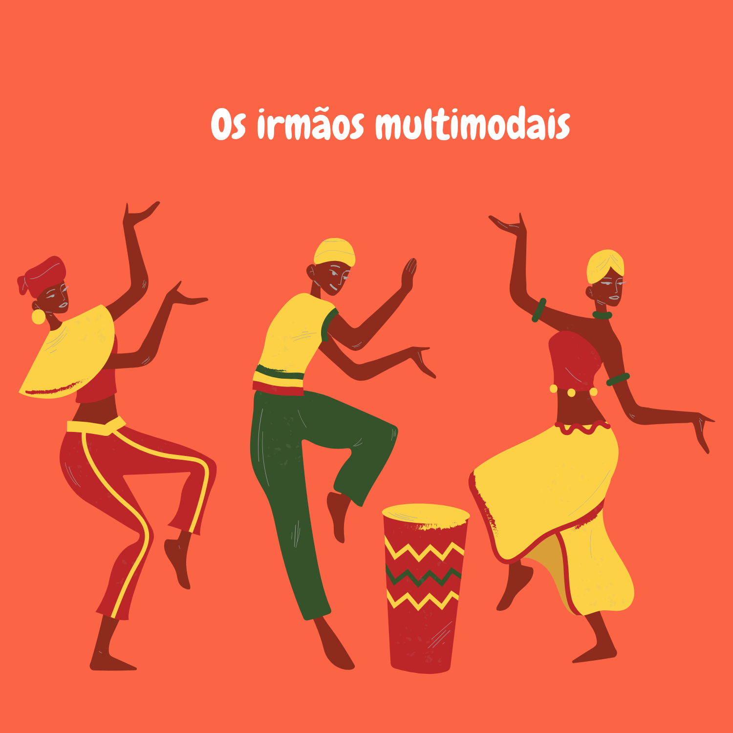 Os irmãos multimodais