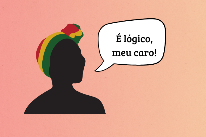 É lógico, meu caro