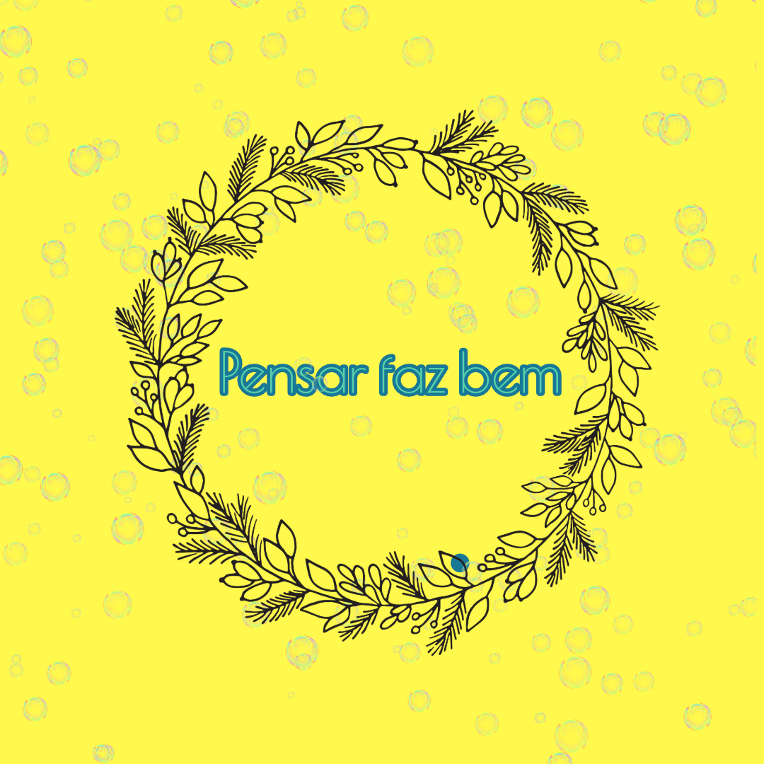 Pensar faz bem!